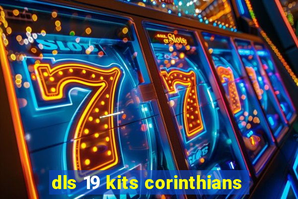 dls 19 kits corinthians